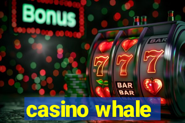 casino whale